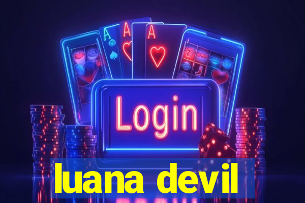 luana devil